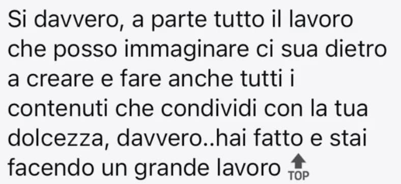 Screenshot del messaggio originale: stai facendo un grande lavoro con i contenuti che condividi
